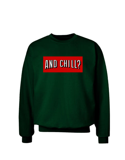 And Chill Adult Dark Sweatshirt-Sweatshirts-TooLoud-Deep-Forest-Green-Small-Davson Sales