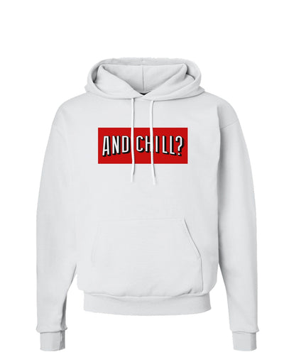 And Chill Hoodie Sweatshirt-Hoodie-TooLoud-White-Small-Davson Sales