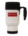 And Chill Stainless Steel 14oz Travel Mug-Travel Mugs-TooLoud-White-Davson Sales