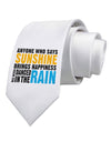 Anyone Who Says Sunshine Inspirational Quote Printed White Necktie