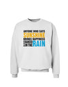 Anyone Who Says Sunshine Inspirational Quote Sweatshirt-Sweatshirts-TooLoud-White-Small-Davson Sales