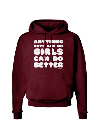 Anything Boys Can Do Girls Can Do Better Dark Hoodie Sweatshirt by TooLoud-Hoodie-TooLoud-Maroon-Small-Davson Sales