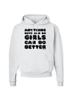 Anything Boys Can Do Girls Can Do Better Hoodie Sweatshirt by TooLoud-Hoodie-TooLoud-White-Small-Davson Sales