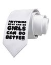 Anything Boys Can Do Girls Can Do Better Printed White Necktie by TooLoud