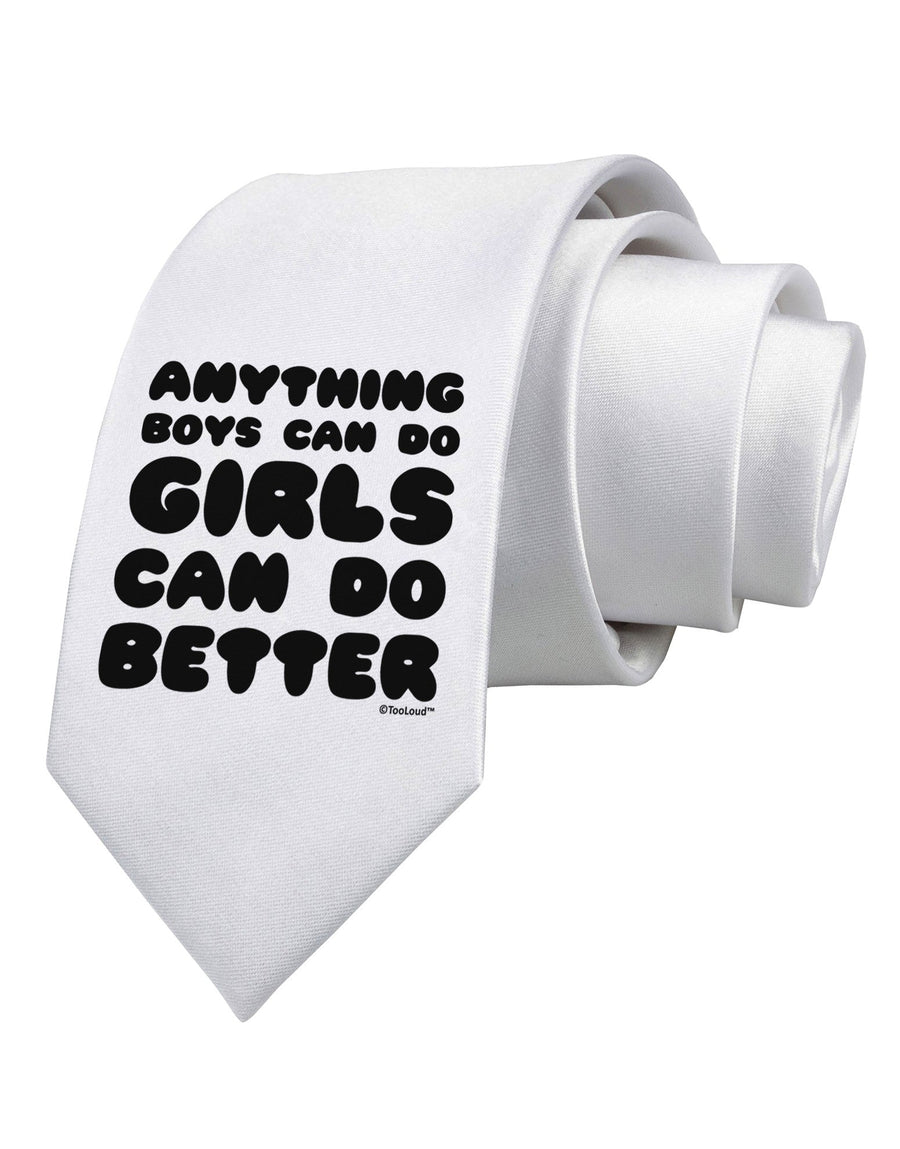 Anything Boys Can Do Girls Can Do Better Printed White Necktie by TooLoud