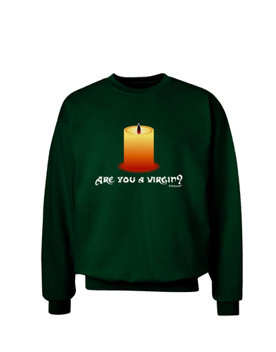 Are You A Virgin - Black Flame Candle Adult Dark Sweatshirt by TooLoud-Sweatshirts-TooLoud-Deep-Forest-Green-Small-Davson Sales