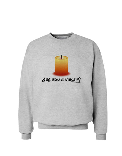 Are You A Virgin - Black Flame Candle Sweatshirt by TooLoud-Sweatshirts-TooLoud-AshGray-Small-Davson Sales