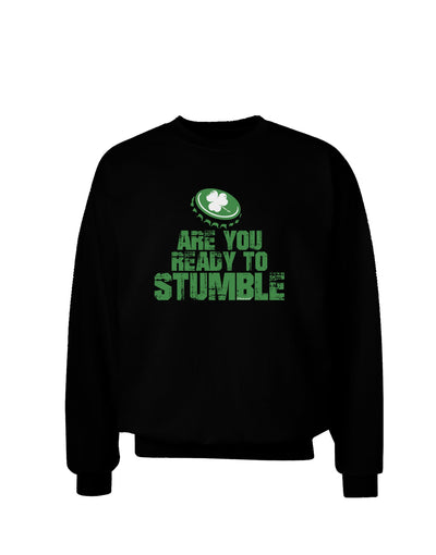 Are You Ready To Stumble Funny Adult Dark Sweatshirt by TooLoud-Sweatshirts-TooLoud-Black-Small-Davson Sales