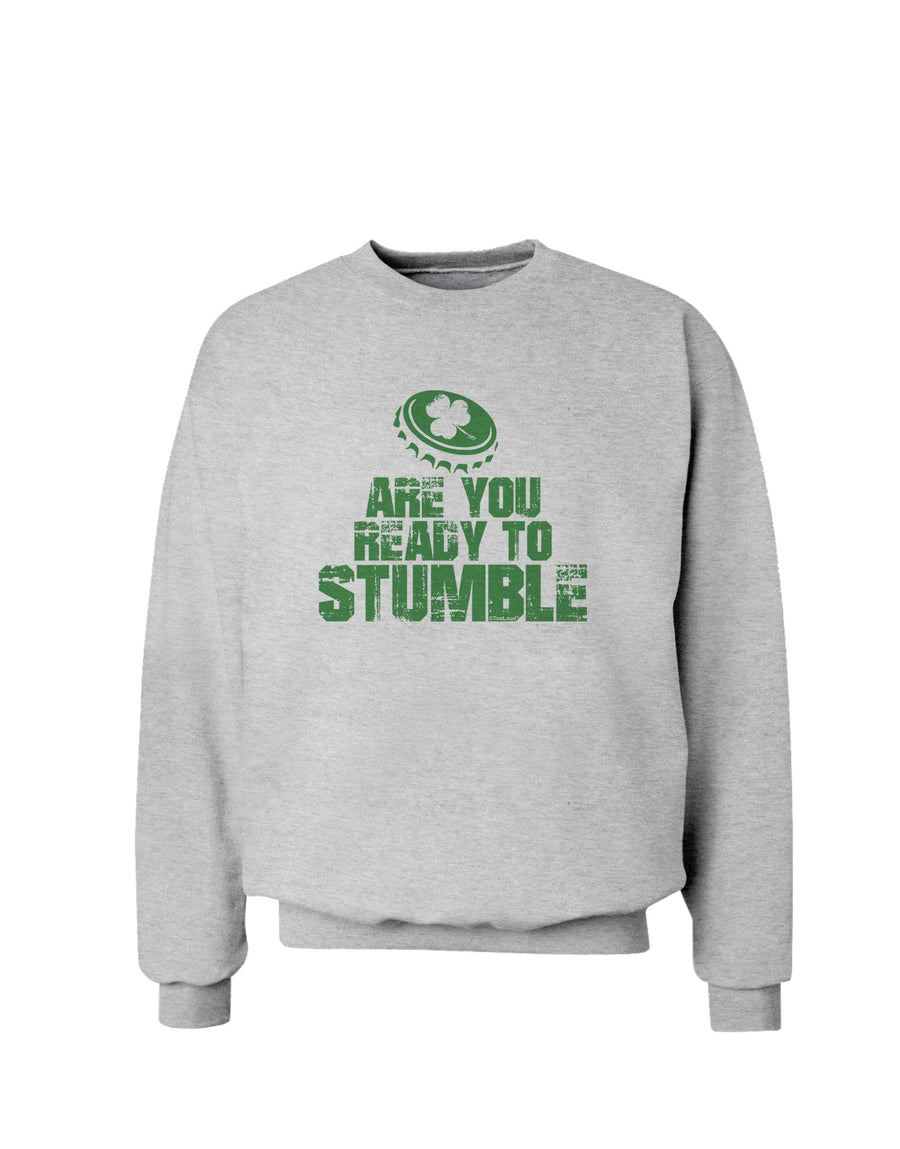 Are You Ready To Stumble Funny Sweatshirt by TooLoud-Sweatshirts-TooLoud-White-Small-Davson Sales