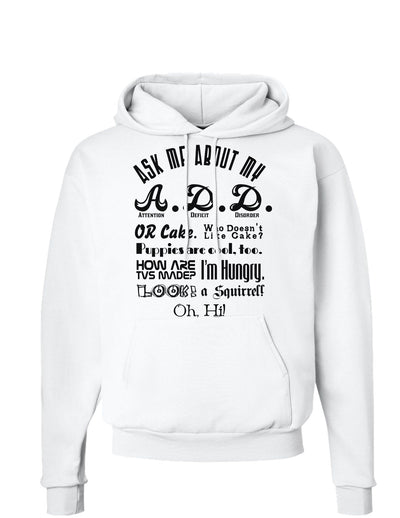 Ask Me About My A.D.D. Hoodie Sweatshirt-Hoodie-TooLoud-White-Small-Davson Sales