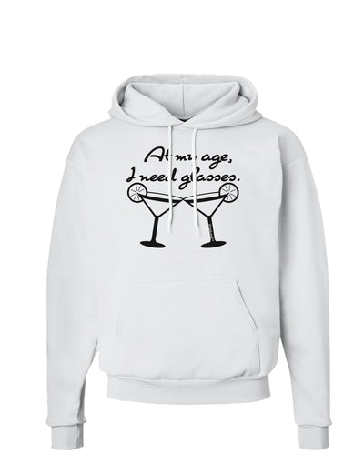 At My Age I Need Glasses - Margarita Hoodie Sweatshirt by TooLoud-Hoodie-TooLoud-White-Small-Davson Sales