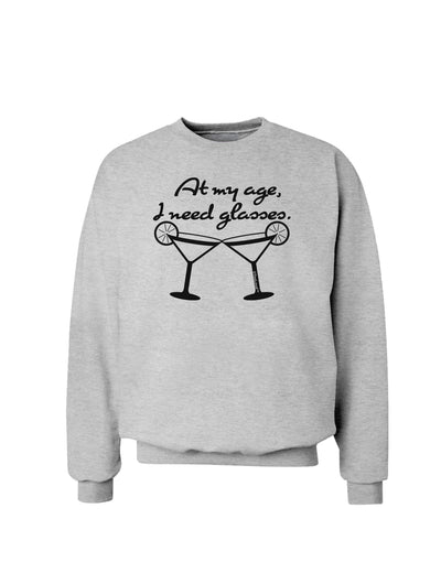 At My Age I Need Glasses - Margarita Sweatshirt by TooLoud-Sweatshirts-TooLoud-AshGray-Small-Davson Sales