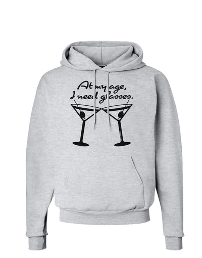 At My Age I Need Glasses - Martini Hoodie Sweatshirt by TooLoud-Hoodie-TooLoud-AshGray-Small-Davson Sales