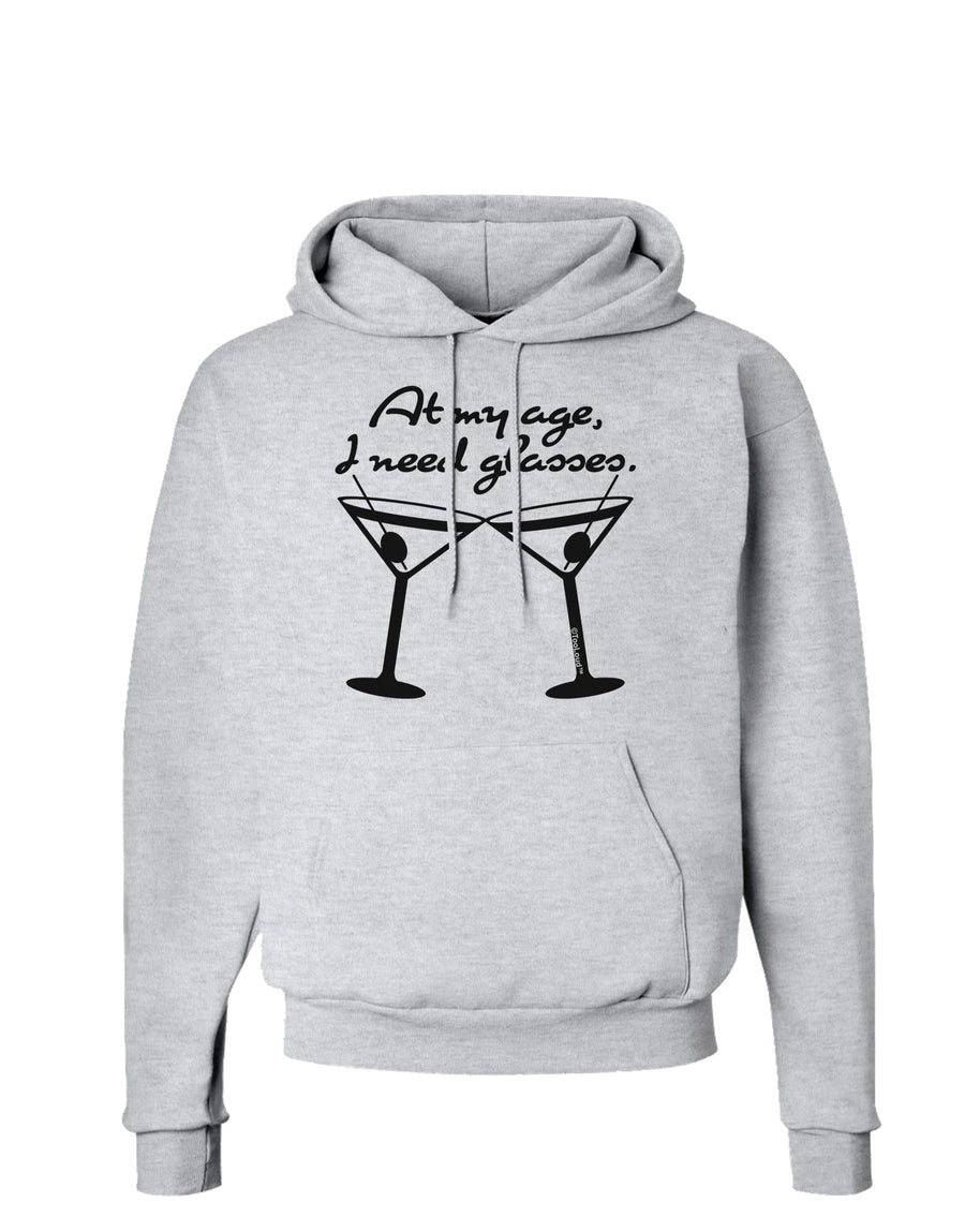 At My Age I Need Glasses - Martini Hoodie Sweatshirt by TooLoud-Hoodie-TooLoud-White-Small-Davson Sales