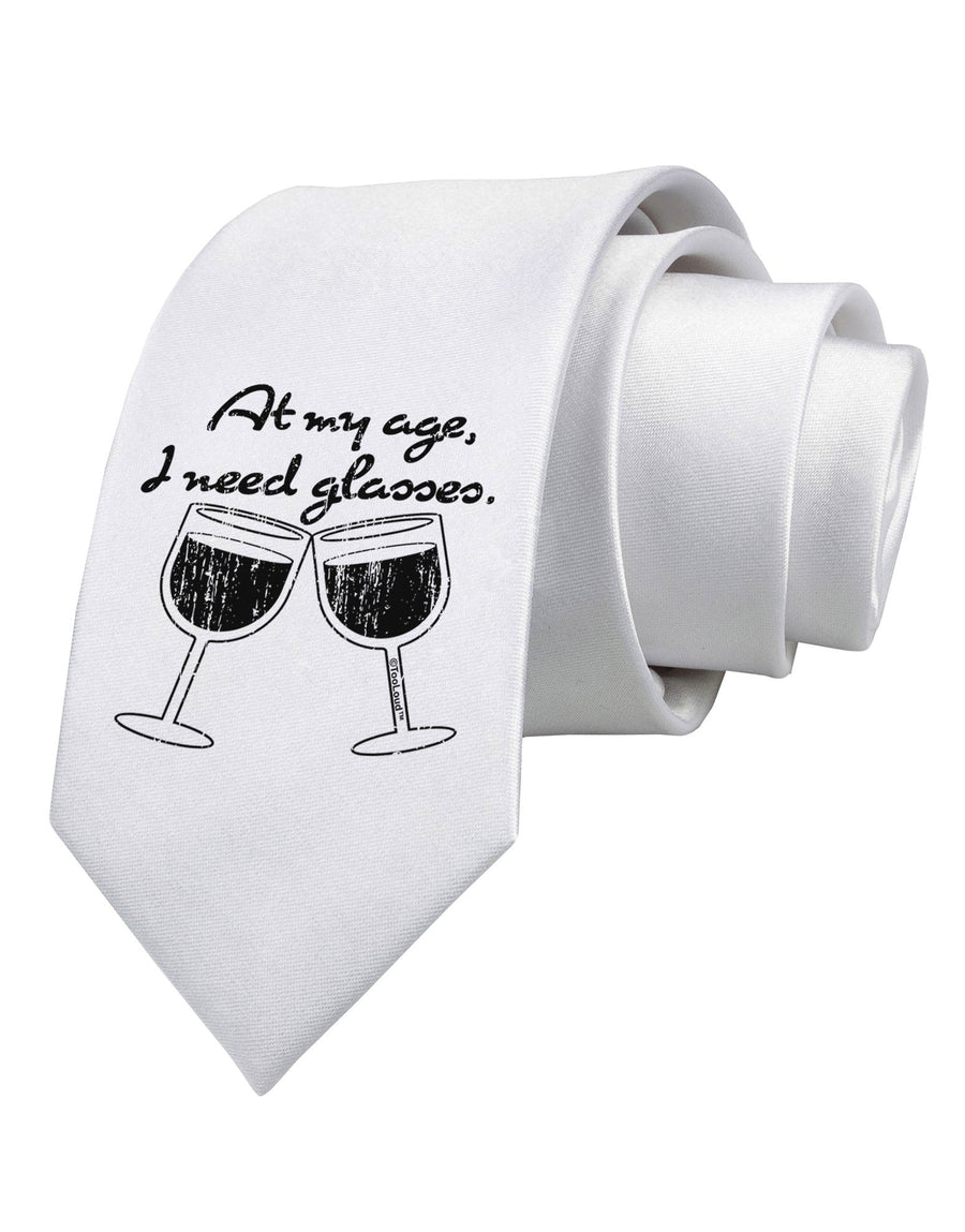 At My Age I Need Glasses - Wine Distressed Printed White Necktie by TooLoud