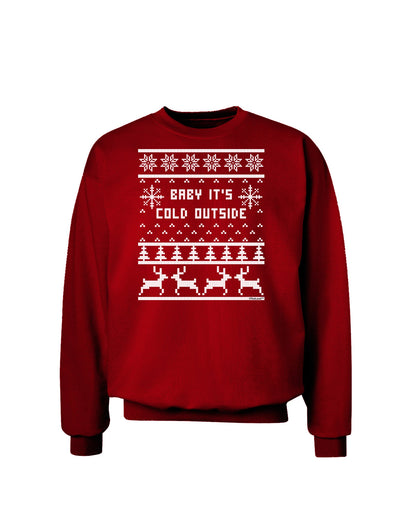 Baby It's Cold Outside Christmas Sweater Design Adult Dark Sweatshirt-Sweatshirts-TooLoud-Deep-Red-Small-Davson Sales