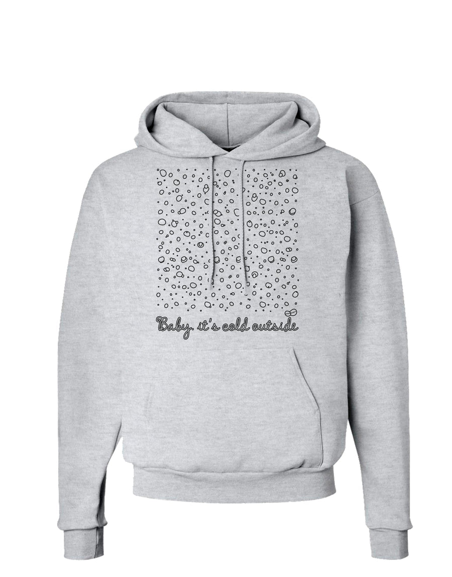 Baby It's Cold Outside Falling Snowflakes - Christmas Hoodie Sweatshirt-Hoodie-TooLoud-White-Small-Davson Sales