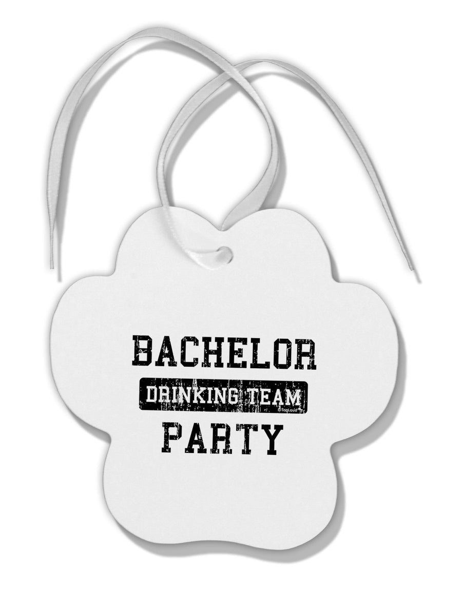 Bachelor Party Drinking Team - Distressed Paw Print Shaped Ornament-Ornament-TooLoud-White-Davson Sales