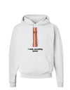 Bacon - I Make Everything Better Hoodie Sweatshirt-Hoodie-TooLoud-White-Small-Davson Sales