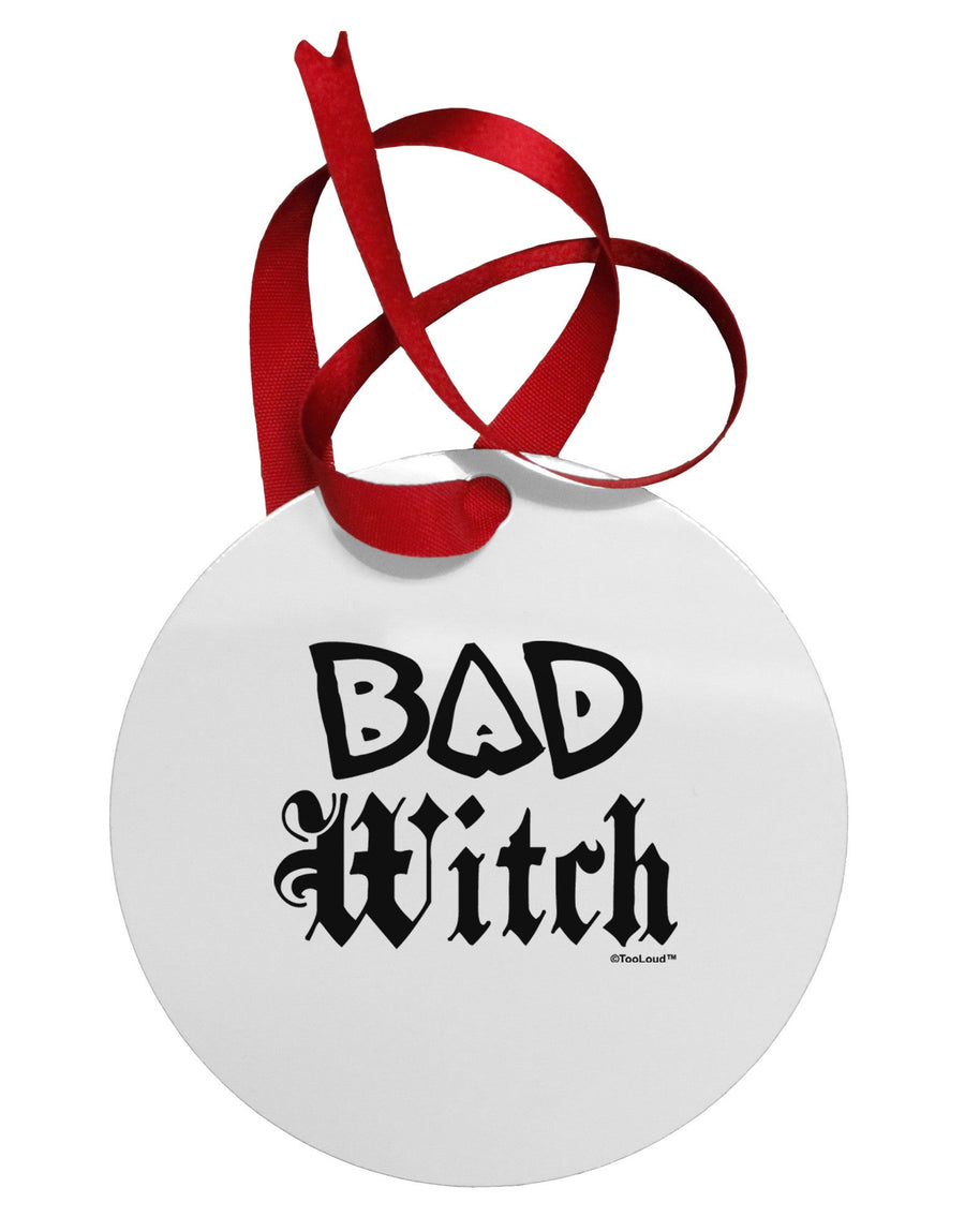 Bad Witch Circular Metal Ornament-Ornament-TooLoud-White-Davson Sales