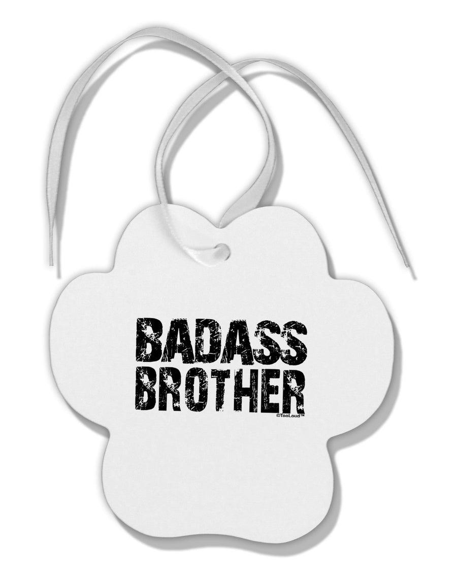 Badass Brother Paw Print Shaped Ornament-Ornament-TooLoud-White-Davson Sales