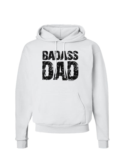 Badass Dad Hoodie Sweatshirt by TooLoud-Hoodie-TooLoud-White-Small-Davson Sales