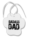 Badass Dad Paw Print Shaped Ornament by TooLoud-Ornament-TooLoud-White-Davson Sales