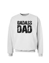 Badass Dad Sweatshirt by TooLoud-Sweatshirts-TooLoud-White-Small-Davson Sales