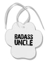 Badass Uncle Paw Print Shaped Ornament by TooLoud-Ornament-TooLoud-White-Davson Sales