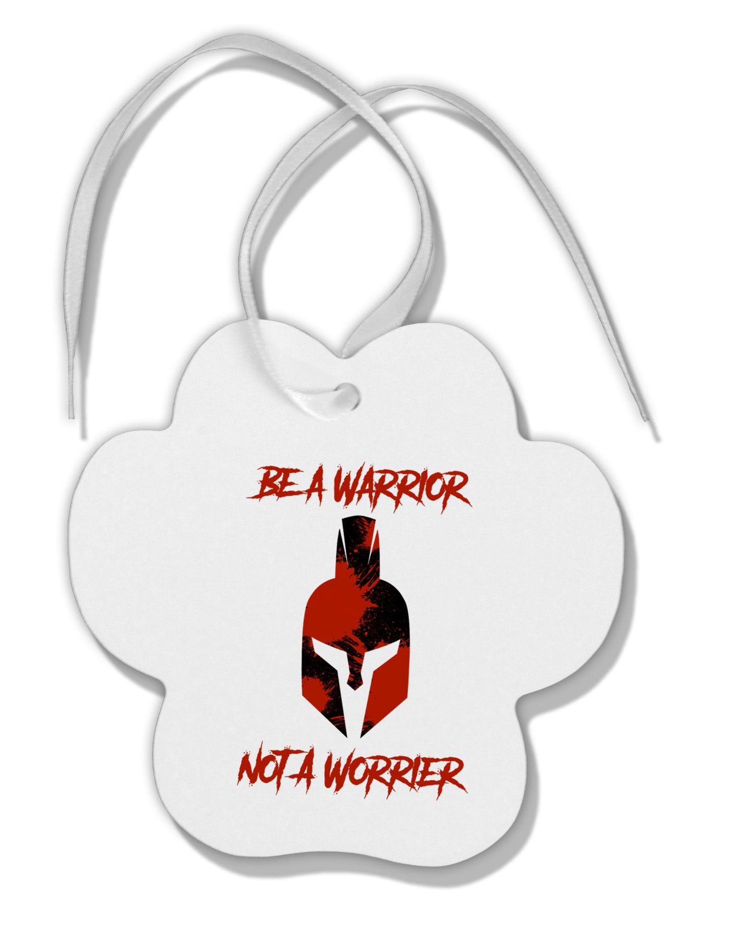 Be a Warrior Not a Worrier Paw Print Shaped Ornament by TooLoud-TooLoud-White-Davson Sales