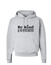 Be kind we are in this together  Hoodie Sweatshirt Ash Gray 3XL Toolou