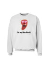 Be My Miss Steak - Romantic Sweatshirt by TooLoud-Sweatshirts-TooLoud-White-Small-Davson Sales