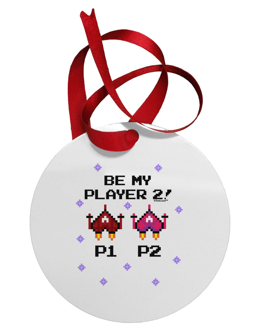 Be My Player 2 Circular Metal Ornament-Ornament-TooLoud-White-Davson Sales