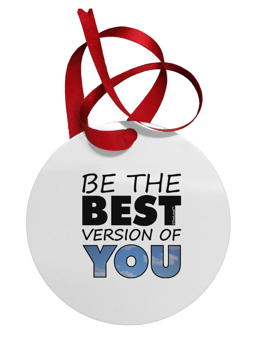 Be The Best Version Of You Circular Metal Ornament by TooLoud-Ornament-TooLoud-White-Davson Sales