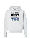 Be The Best Version Of You Hoodie Sweatshirt by TooLoud-Hoodie-TooLoud-White-Small-Davson Sales