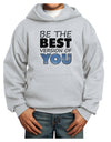 Be The Best Version Of You Youth Hoodie Pullover Sweatshirt by TooLoud-Youth Hoodie-TooLoud-Ash-XS-Davson Sales