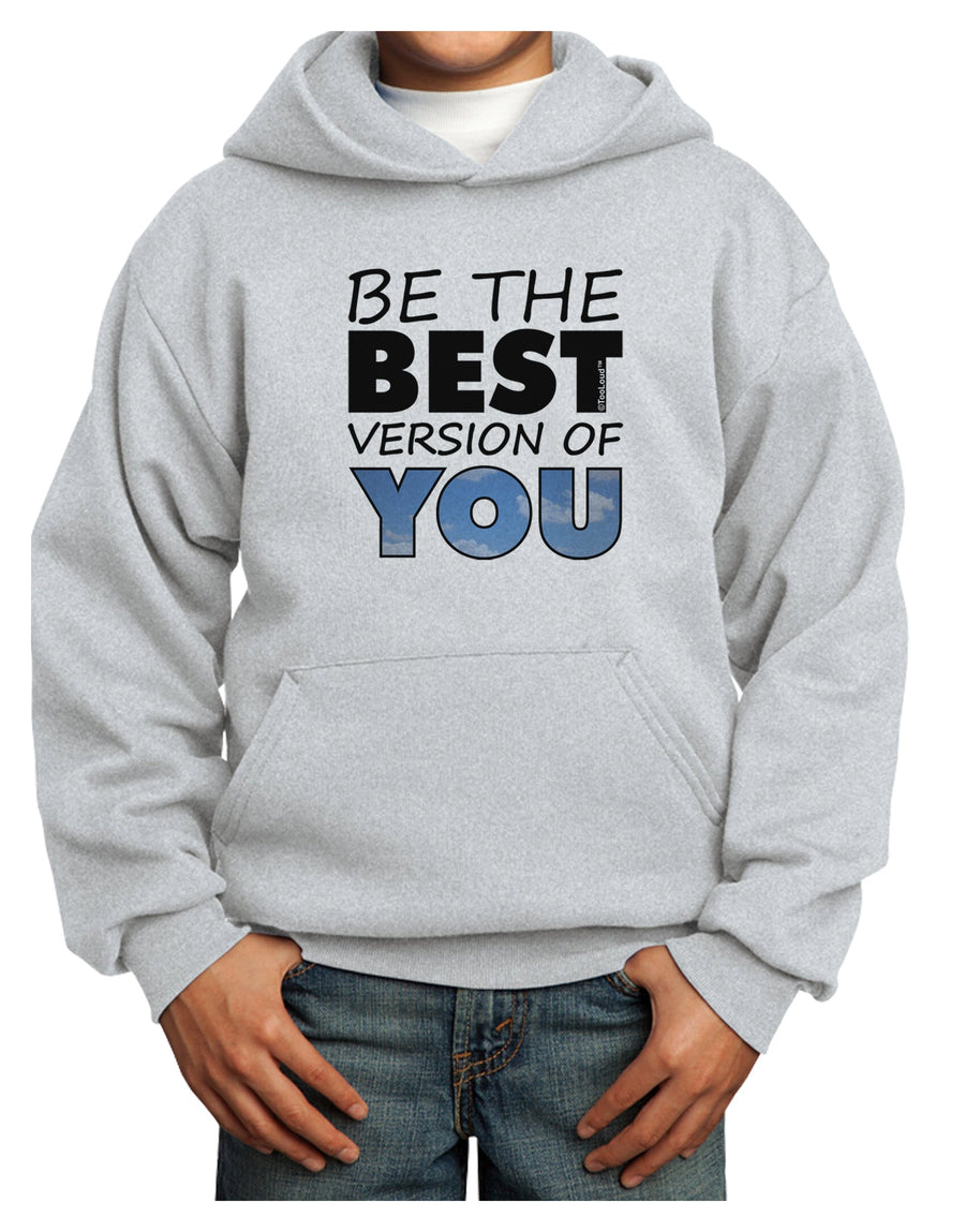 Be The Best Version Of You Youth Hoodie Pullover Sweatshirt by TooLoud-Youth Hoodie-TooLoud-White-XS-Davson Sales