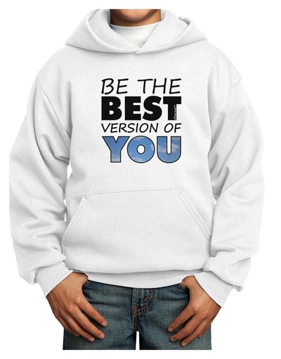 Be The Best Version Of You Youth Hoodie Pullover Sweatshirt by TooLoud-Youth Hoodie-TooLoud-White-XS-Davson Sales