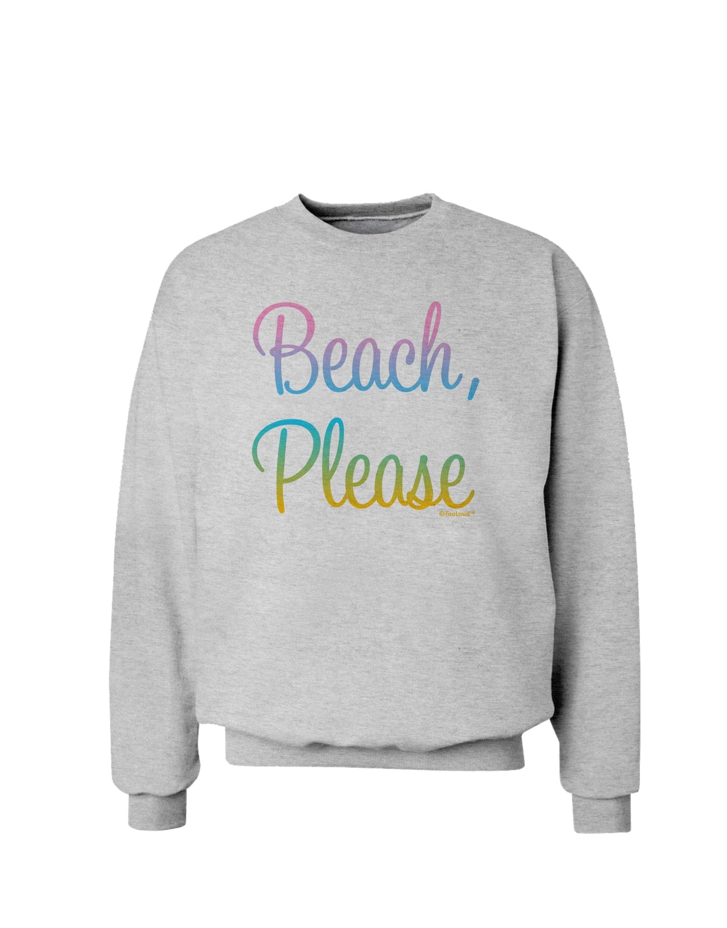 Beach Please - Summer Colors Sweatshirt-Sweatshirts-TooLoud-AshGray-Small-Davson Sales