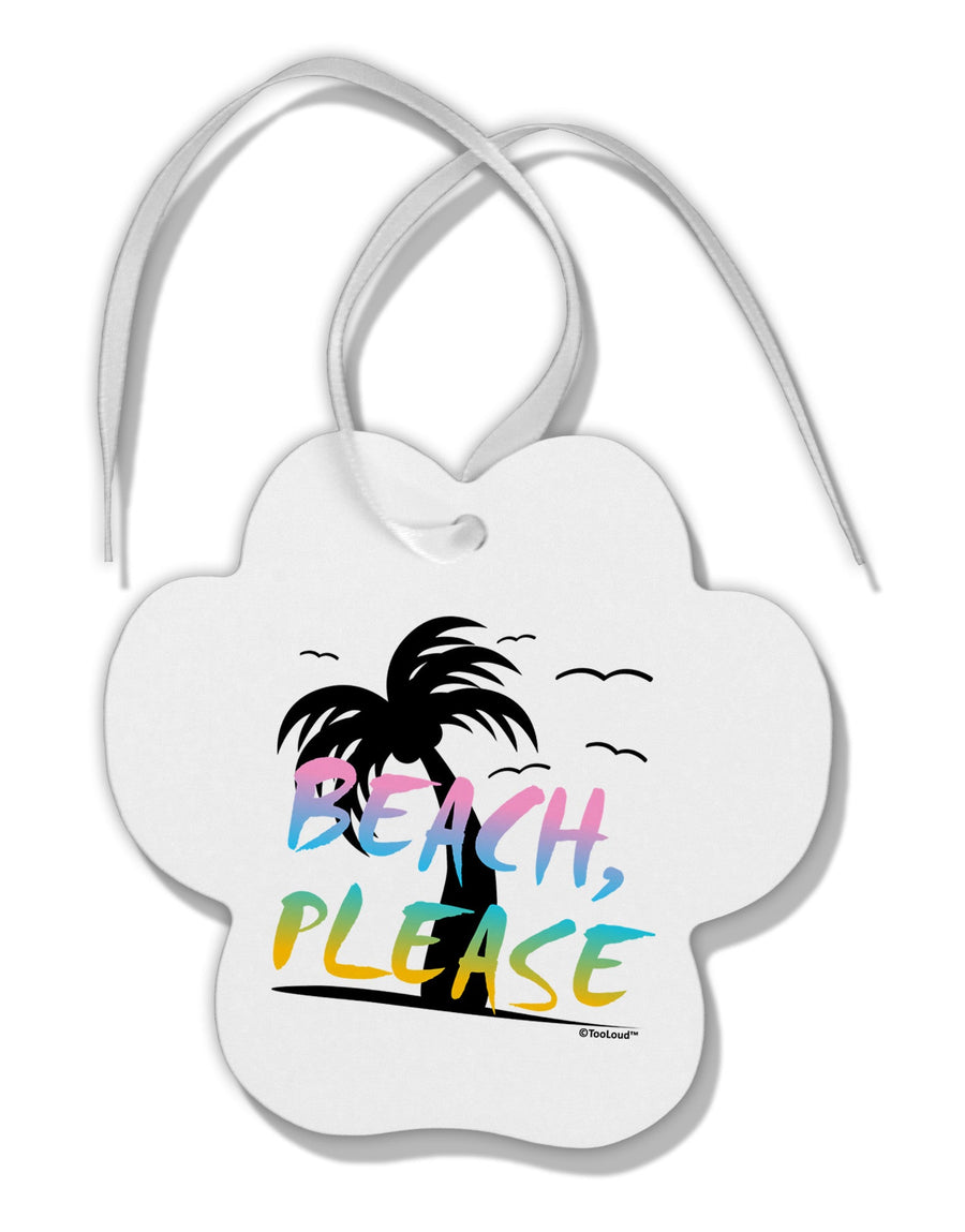 Beach Please - Summer Colors with Palm Trees Paw Print Shaped Ornament-Ornament-TooLoud-White-Davson Sales