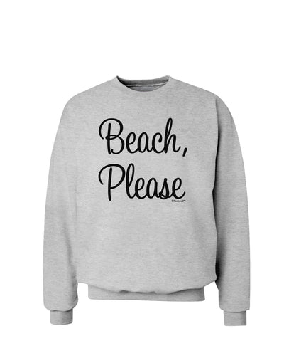 Beach Please Sweatshirt-Sweatshirts-TooLoud-AshGray-Small-Davson Sales