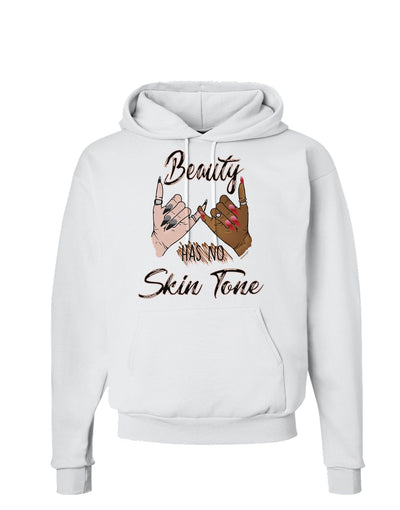 Beauty has no skin Tone Hoodie Sweatshirt-Hoodie-TooLoud-White-Small-Davson Sales