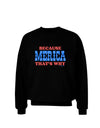 Because Merica That's Why Adult Dark Sweatshirt-Sweatshirts-TooLoud-Black-Small-Davson Sales