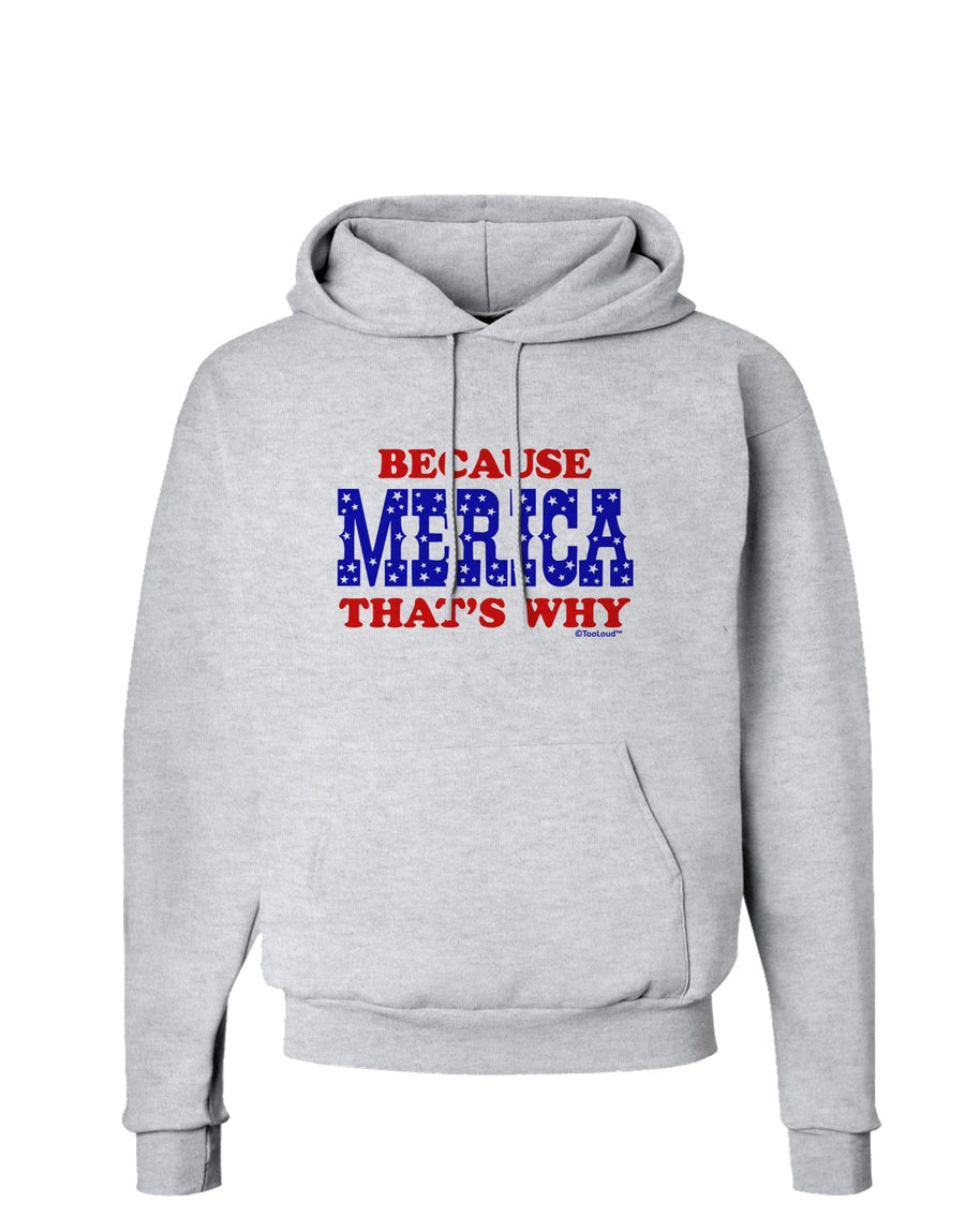 Because Merica That's Why Hoodie Sweatshirt-Hoodie-TooLoud-White-Small-Davson Sales