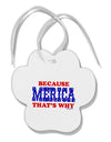 Because Merica That's Why Paw Print Shaped Ornament-Ornament-TooLoud-White-Davson Sales