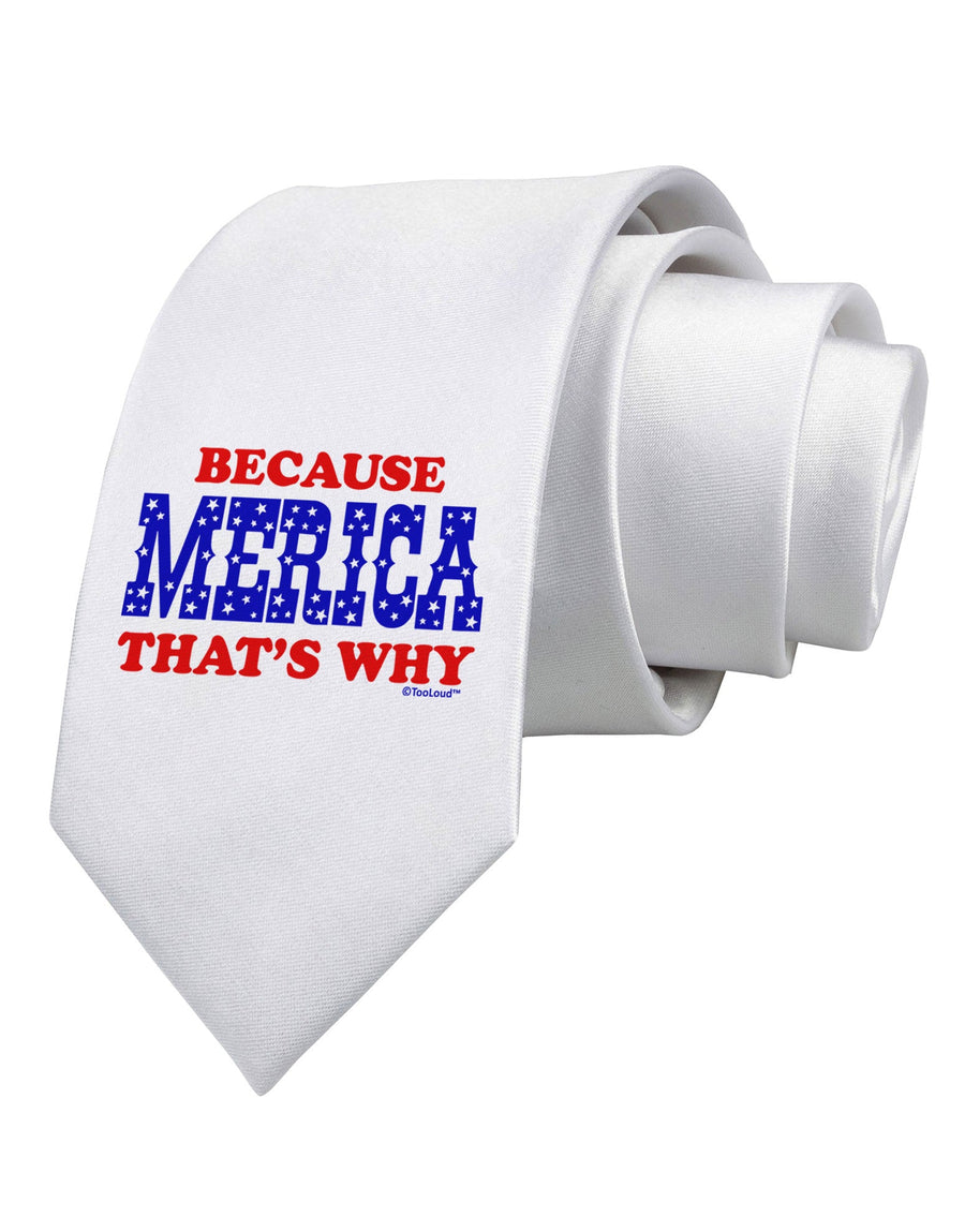 Because Merica That's Why Printed White Necktie