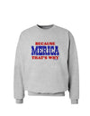 Because Merica That's Why Sweatshirt-Sweatshirts-TooLoud-AshGray-Small-Davson Sales