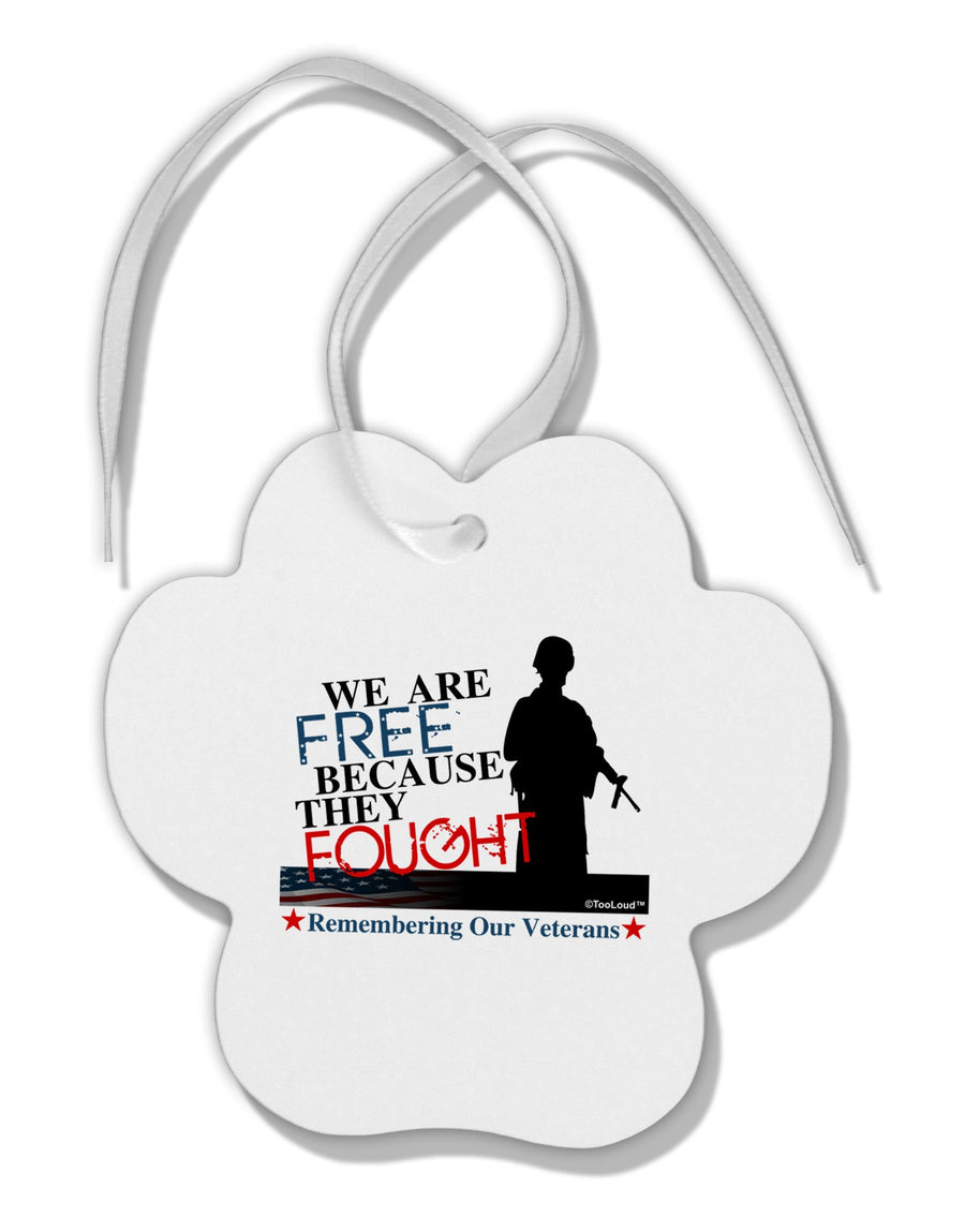 Because They Fought - Veterans Paw Print Shaped Ornament-Ornament-TooLoud-White-Davson Sales