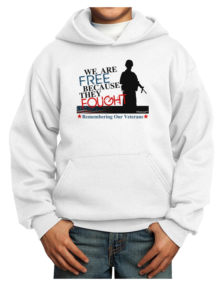 Because They Fought - Veterans Youth Hoodie Pullover Sweatshirt-Youth Hoodie-TooLoud-White-XL-Davson Sales