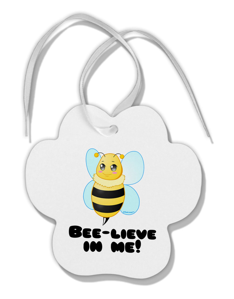 Bee-lieve In Me Paw Print Shaped Ornament-Ornament-TooLoud-White-Davson Sales